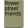 Flower Street Friends by Diana Henry