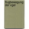 Flugbewegung Der Vgel by Karl Milla