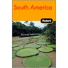 Fodor's South America door Fodor Travel Publications