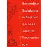 Honderd jaar Nederlandse Architectuur 1901-2000 door Barbieri