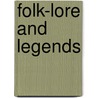 Folk-Lore And Legends door Onbekend