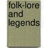 Folk-Lore And Legends