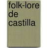 Folk-Lore De Castilla by D. Federico Olmeda