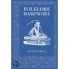 Folklore Of Hampshire door Penny Legg