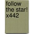 Follow The Star! X442