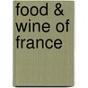 Food & Wine Of France door Onbekend