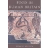 Food In Roman Britain by Joan P. Alcock