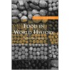 Food In World History door Jeffrey M. Pilcher