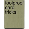 Foolproof Card Tricks door Karl Fulves