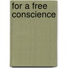 For A Free Conscience door Lydia Cope Wood
