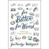 For Better, For Worse door Jane Fearnley-Whittingstall