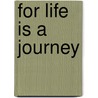 For Life Is A Journey by Ralph G. McFadden