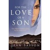 For The Love Of A Son door Jean Sasson