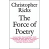 Force Of Poetry 2/e P door Christopher Ricks