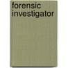 Forensic Investigator door Susan Glass