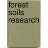 Forest Soils Research door Onbekend