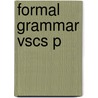 Formal Grammar Vscs P door Robert S. Levine