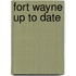Fort Wayne Up To Date