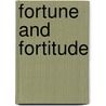 Fortune and Fortitude door Thomas Miller