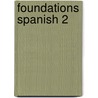 Foundations Spanish 2 by Maria E. Greco