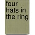Four Hats In The Ring
