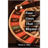 Four Lines That Rhyme by Diane E. Alter