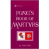 Foxes Book of Martyrs by John Foxe