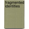 Fragmented Identities by Denise Roman