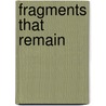 Fragments That Remain by Steven Corbin