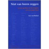 Niet van horen zeggen door A. van Berkel