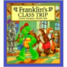 Franklin's Class Trip by Sharon Jennings