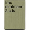 Frau Stratmann. 2 Cds door Elke Heidenreich