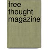 Free Thought Magazine door Unknown Author