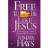 Free to Be Like Jesus