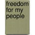 Freedom For My People