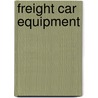 Freight Car Equipment by Frederick J. Krueger