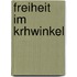 Freiheit Im Krhwinkel