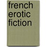 French Erotic Fiction by Alex Hughes