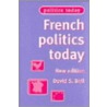 French Politics Today door David S. Bell