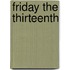 Friday The Thirteenth