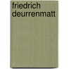 Friedrich Deurrenmatt door Joel Agee