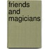 Friends And Magicians