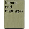 Friends And Marriages by George Szanto