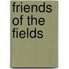 Friends of the Fields door Onbekend