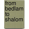 From Bedlam to Shalom door John Swinton