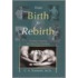 From Birth To Rebirth