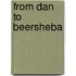 From Dan To Beersheba