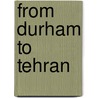 From Durham To Tehran door Michael Craig Hillmann