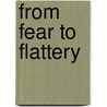 From Fear to Flattery by Tony Hughes