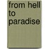 From Hell To Paradise